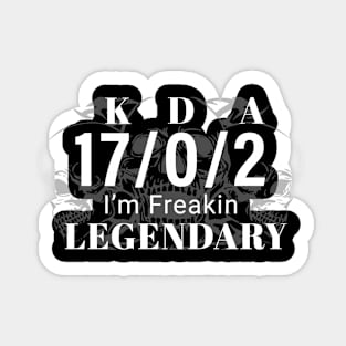 I'm Freakin Legendary (kill/death/assist) Sticker